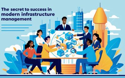 The Secret to Success in Modern Infrastructure Management